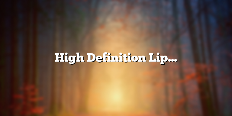 High Definition Liposculpture: All You Need to Know