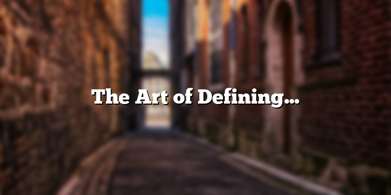 The Art of Defining Terms in Writing