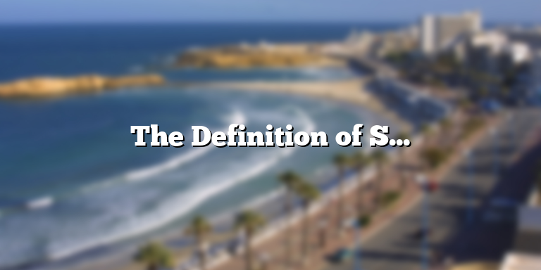The Definition of Success: Understanding What it Means to Succeed