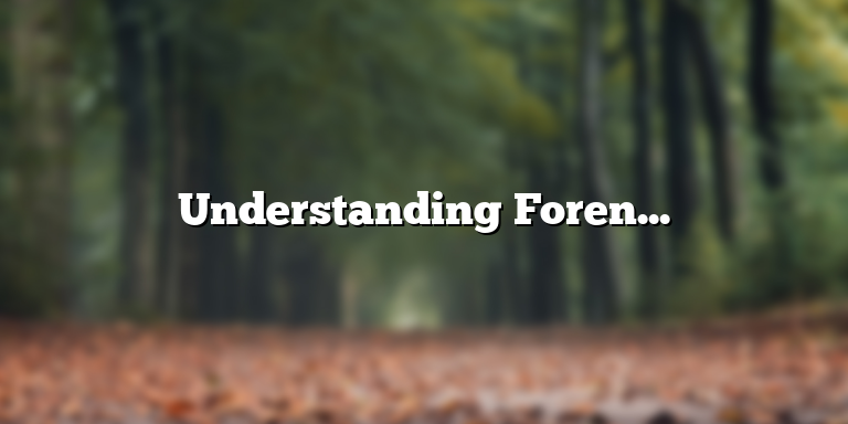 Understanding Forensic Psychologists: Definition and Role