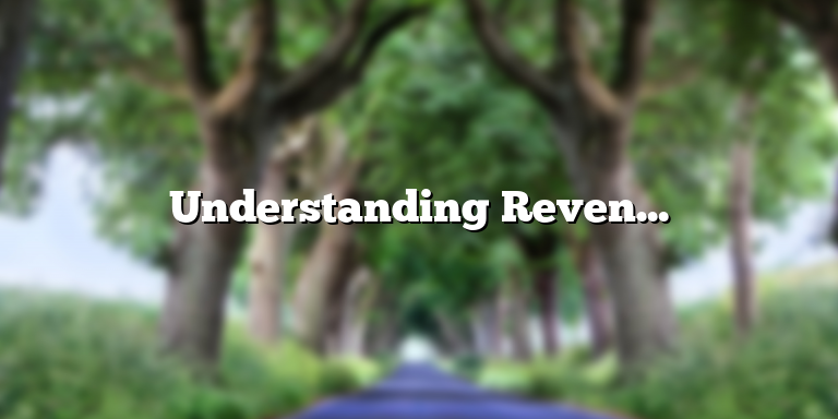 Understanding Revenue Cycle Management: Definition and Benefits