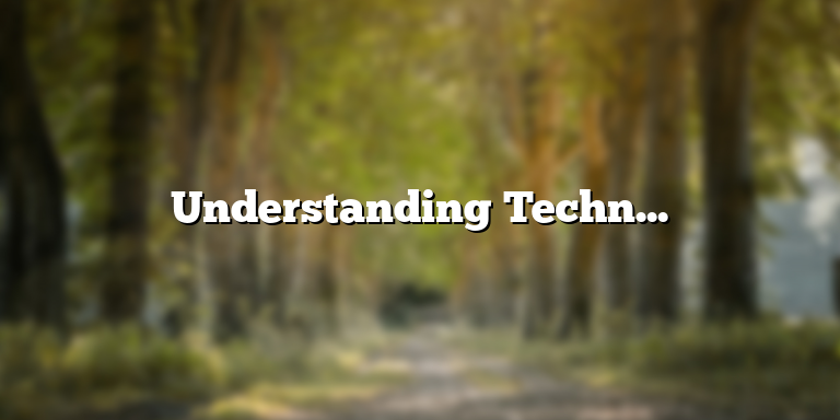 Understanding Technology Education: Definition and Importance
